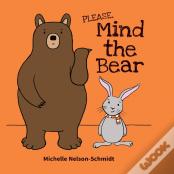 Please Mind The Bear