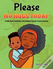 Please, No Hugs Today