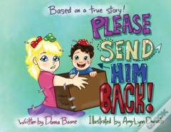 Please Send Him Back