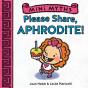 Please Share, Aphrodite! (Mini Myths) - Preview