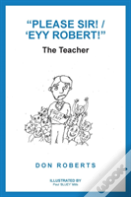 "Please Sir! / 'Eyy Robert!"