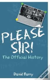 Please Sir! The Official History