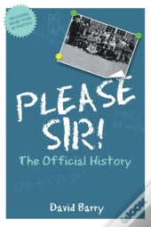 Please Sir! The Official History