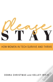 Please Stay: How Women In Tech Survive A