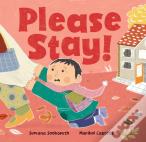 Please Stay!