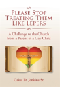Please Stop Treating Them Like Lepers - Preview