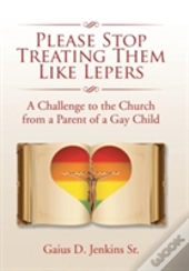 Please Stop Treating Them Like Lepers