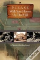Please Walk Your Horses Up This Hill