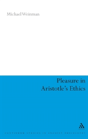 Pleasure In Aristotle'S Ethics - Preview