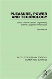 Pleasure, Power And Technology