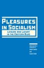 Pleasures In Socialism - Preview