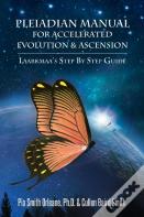 Pleiadian Manual For Accelerated Evolution & Ascension