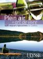 Plein Air Et Art De Vivre ; 125 Séjours Épicuriens Au Québec - Preview