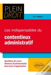 Plein Droit : Les Indispensables Du Contentieux Administratif