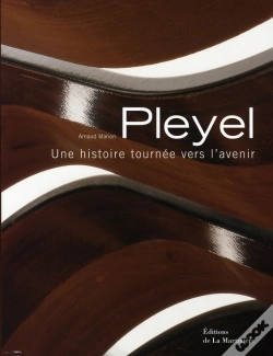 Capa do artigo Pleyel ; Une Histoire Tournée Vers L'Avenir