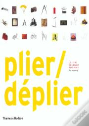 Plier / Déplier ; Le Livre De L'Objet Repliable