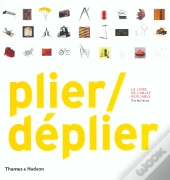 Plier / Déplier ; Le Livre De L'Objet Repliable