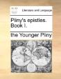 Pliny'S Epistles. Book I. - Preview