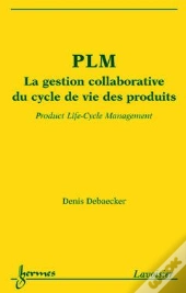 Plm : La Gestion Collaborative Du Cycle De Vie Des Produits