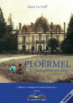 Capa do artigo Ploermel, Sur Les Traces De Son Passe - Tome 1