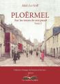 Ploermel, Sur Les Traces De Son Passe - Tome 2 - Preview