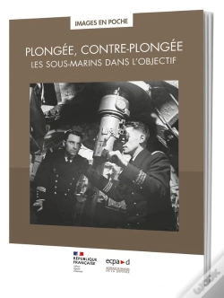Capa do artigo Plongée, Contre-Plongée : Les Sous-Marins Dans L'Objectif