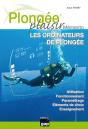 Plongée Plaisir ; Mémento ; Les Ordinateurs De Plongée - Preview