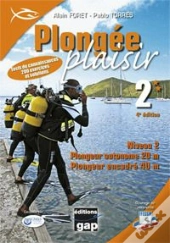 Plongee Plaisir Niveau 2 - Plongeur Autonome 20m - Plongeur Encadre 40m