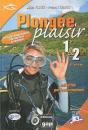 Plongee Plaisir Niveaux 1+2 : Initiation Perfectionnement - 6eme Edition - Preview