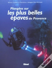 Plongees Sur Les Plus Belles Epaves De Provence