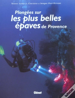 Capa do artigo Plongees Sur Les Plus Belles Epaves De Provence