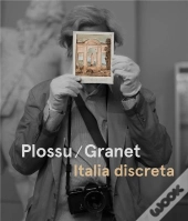 Plossu/Granet - Italia Discreta
