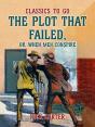 Plot That Failed, Or, When Men Conspire - Preview