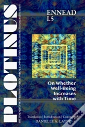 Plotinus Ennead I.5: On Whether Well-Being Increases With Time