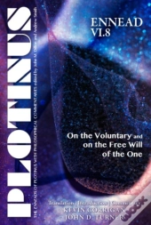 Plotinus Ennead Vi.8: On The Voluntary And On The Free Will Of The One