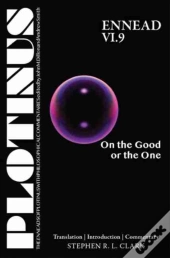 Plotinus Ennead Vi.9: On The Good Or The One