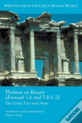 Plotinus On Beauty (Enneads 1.6 And 5.8.1-2)