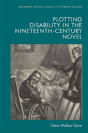 Plotting Disability In The Nineteenth-Century Novel - Preview