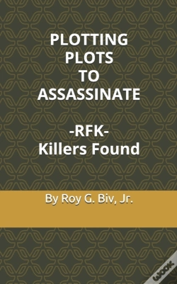 Capa do artigo Plotting Plots To Assassinate   - Rfk -  Killers Found