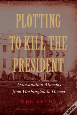 Capa do artigo Plotting To Kill The President