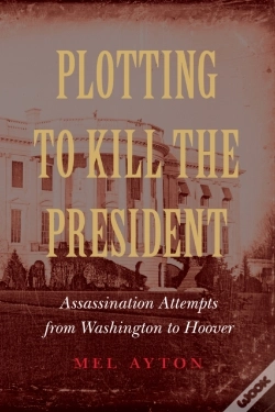 Capa do artigo Plotting To Kill The President
