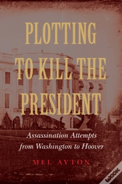 Capa do artigo Plotting To Kill The President