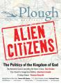 Plough Quarterly No. 11 - Alien Citizens - Preview