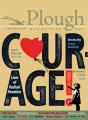 Plough Quarterly No. 12 - Courage - Preview