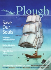Capa do artigo Plough Quarterly No. 13 - Save Our Souls