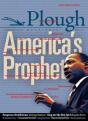 Plough Quarterly No. 16 - America'S Prophet - Preview
