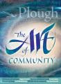 Plough Quarterly No. 18 - The Art Of Community - Preview
