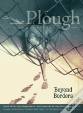Plough Quarterly No. 29 Â€“ Beyond Borders