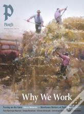 Plough Quarterly No. 43 Â€“ Why We Work