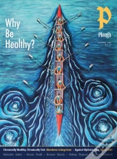 Plough Quarterly No. 44 Â€“ Why Be Healthy?